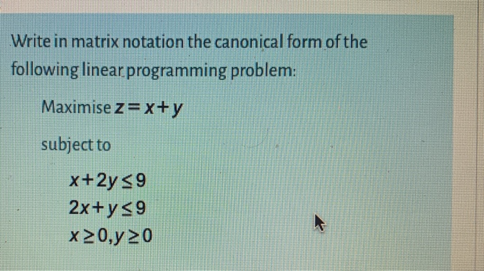 Solved Write in matrix notation the canonical form of the | Chegg.com