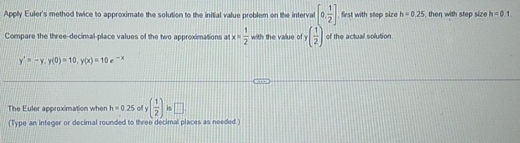 Solved Apply Euler's method twice to approximate the | Chegg.com