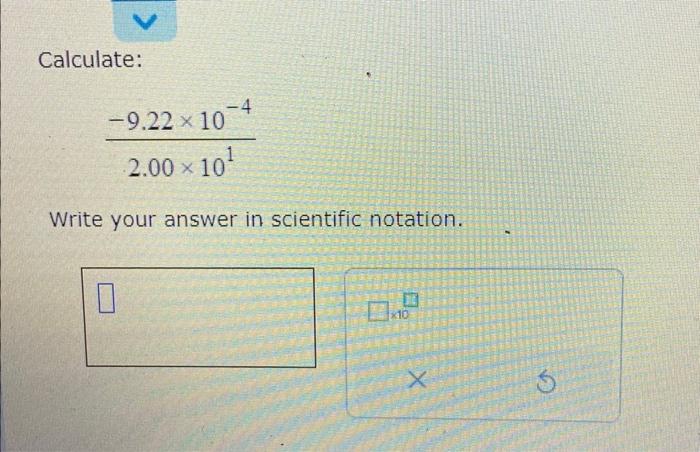 Solved Calculate: 2.00×101−9.22×10−4 Write your answer in | Chegg.com