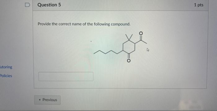 Solved Provide the correct name of the following compound. | Chegg.com