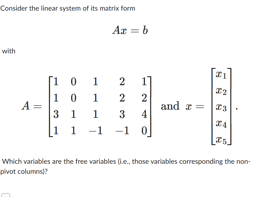 Solved Consider the linear system of its matrix | Chegg.com