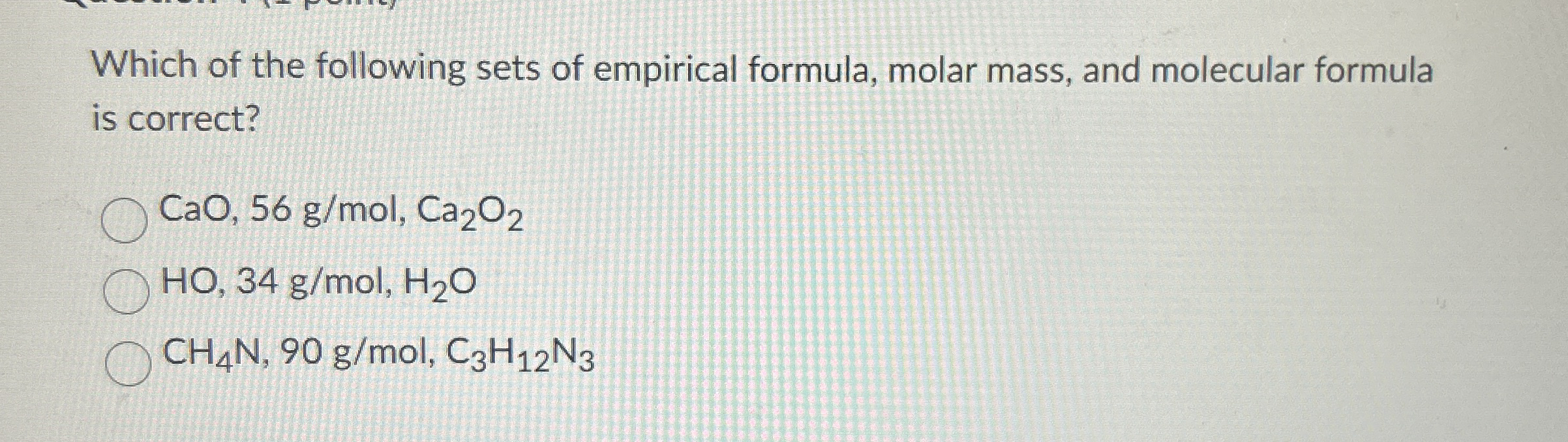 Solved Which Of The Following Sets Of Empirical Formula Chegg Com