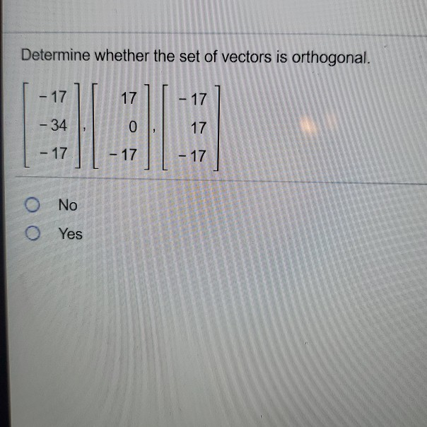 Solved Determine Whether The Set Of Vectors Is Orthogonal