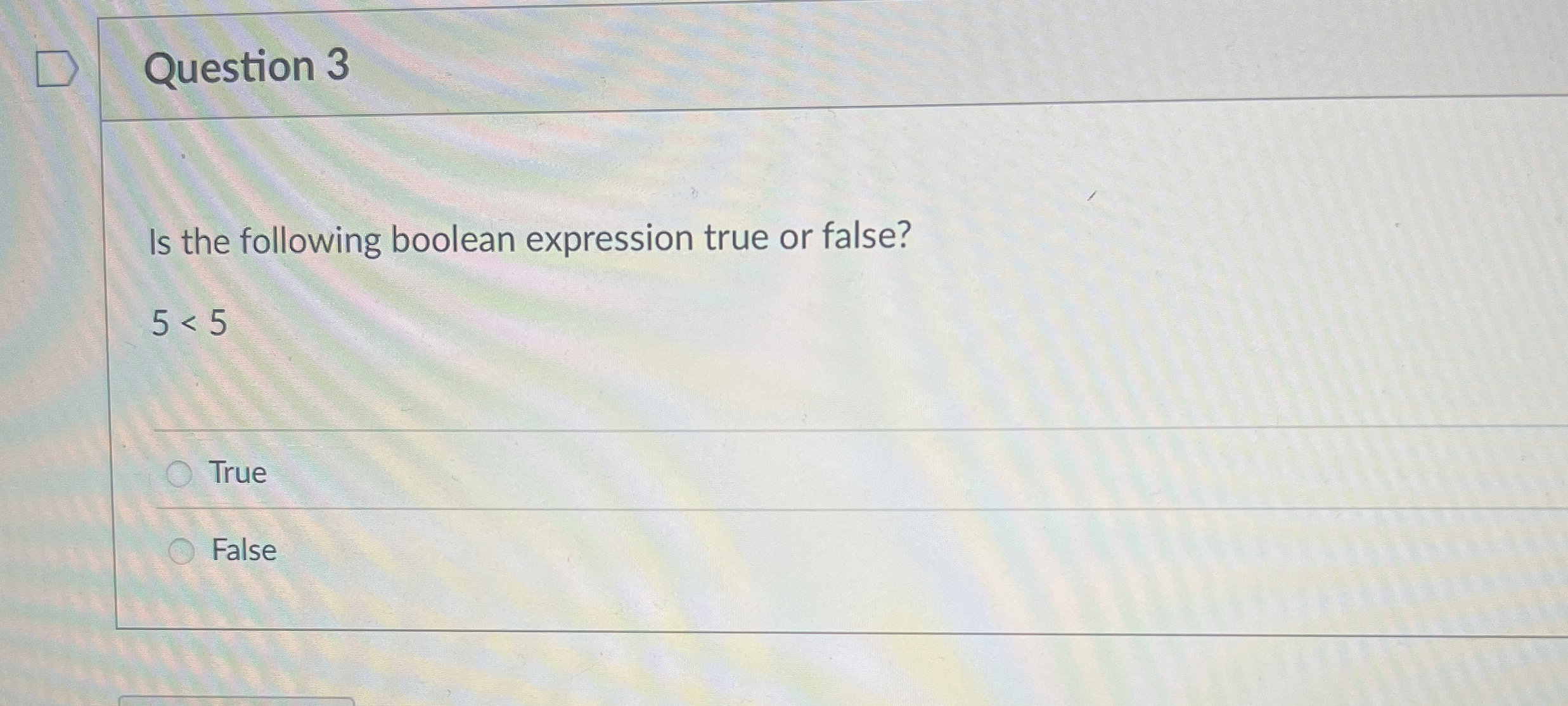 Solved Question 3Is the following boolean expression true or | Chegg.com