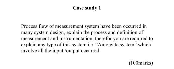 Solved Case study 1 Process flow of measurement system have | Chegg.com