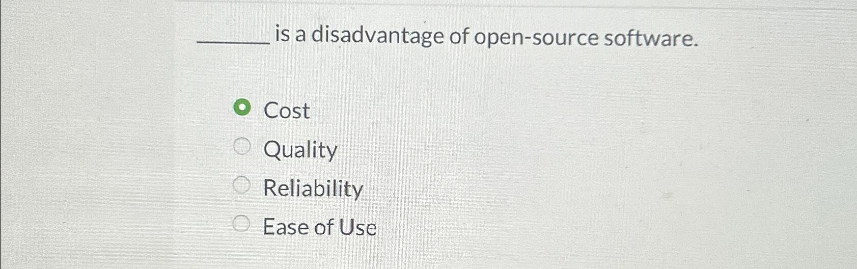Solved is a disadvantage of opensource