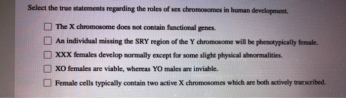 Solved Select The True Statements Regarding The Roles Of Sex 