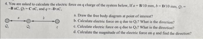 Solved 4. You are asked to calculate the electric force on q | Chegg.com