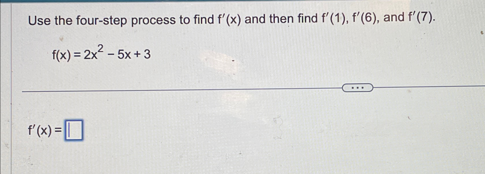 Solved Use the four-step process to find f'(x) ﻿and then | Chegg.com