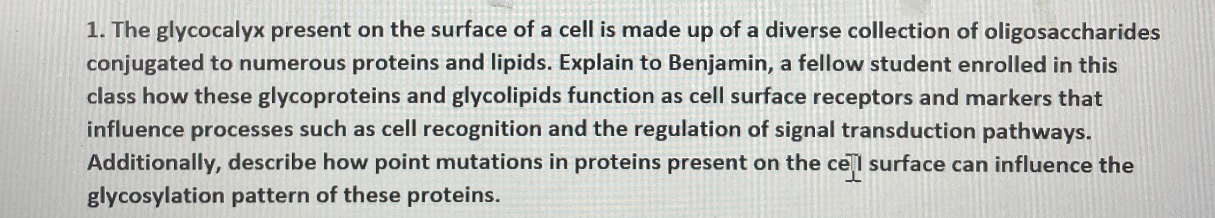 Solved The glycocalyx present on the surface of a cell is | Chegg.com