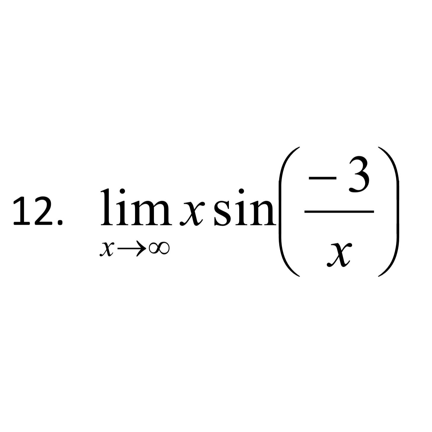 Solved limx→∞xsin(-3x) | Chegg.com