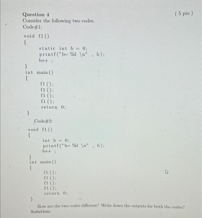 Solved Question 4 (5pts) Consider the following two codes. | Chegg.com