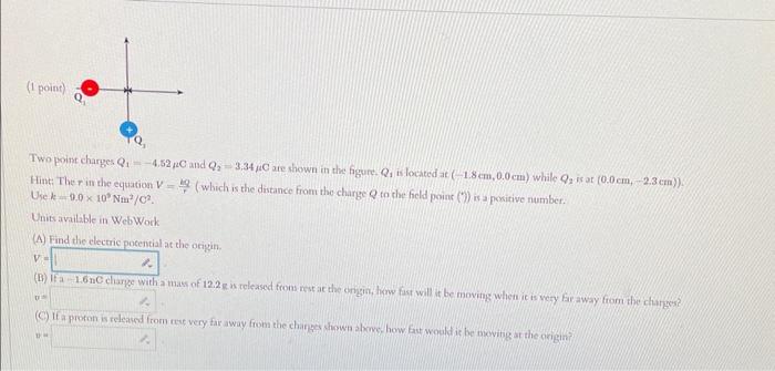 Solved Two Point Charges Q1−452μc And Q2334μc Are Shown 3243