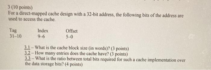 Solved 3 (10 points) For a direct-mapped cache design with a | Chegg.com