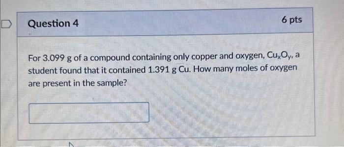 Solved For 3.099 g of a compound containing only copper and | Chegg.com