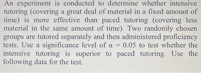 Solved An experiment is conducted to determine whether | Chegg.com