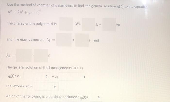 Solved Use the method of variation of parameters to find the | Chegg.com