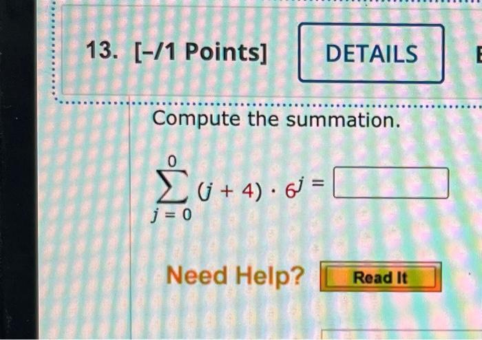 Solved 13. [−/1 Points] Compute the summation. | Chegg.com