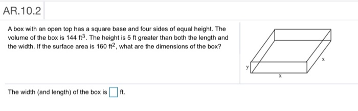 Solved AR.10.2 A box with an open top has a square base and | Chegg.com