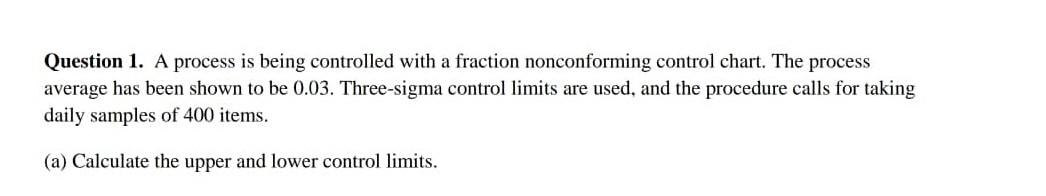 Solved Question 1. A process is being controlled with a | Chegg.com