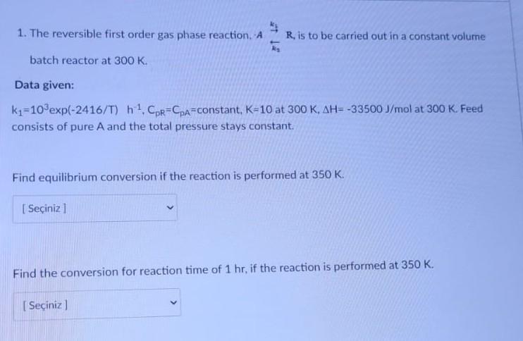 1 The Reversible First Order Gas Phase Reaction 5901