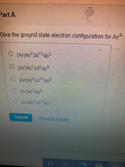 Solved Part A Give the ground state electron configuration | Chegg.com
