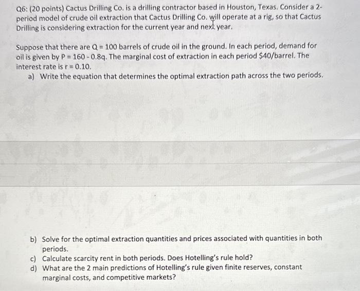 Solved Q6: (20 points) Cactus Drilling Co. is a drilling | Chegg.com