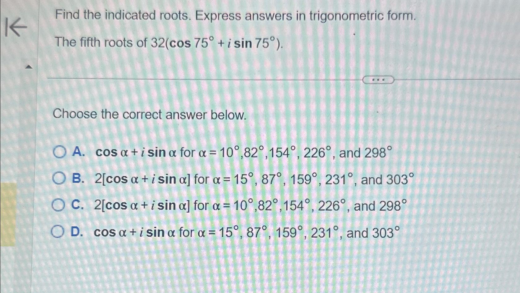 Solved Find the indicated roots. Express answers in | Chegg.com