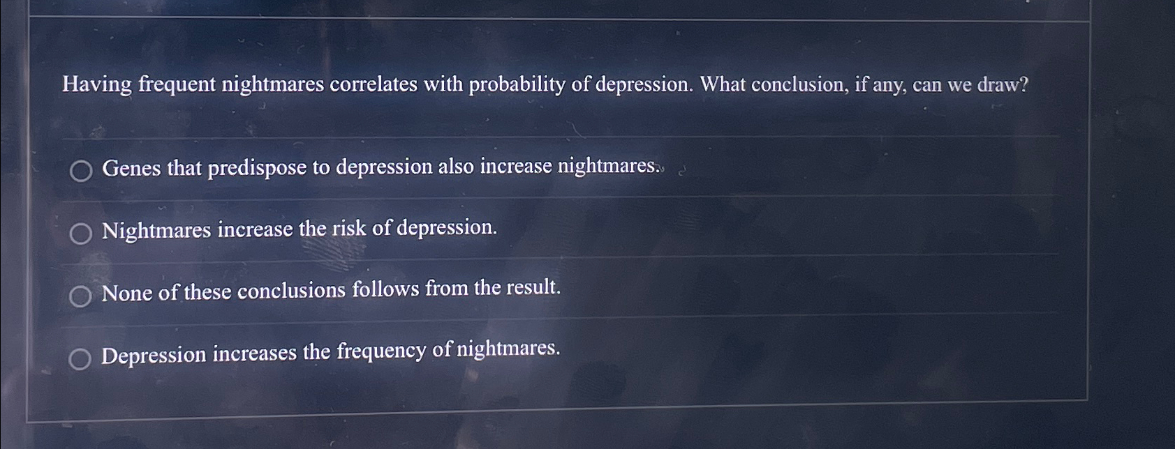 Solved Having frequent nightmares correlates with | Chegg.com