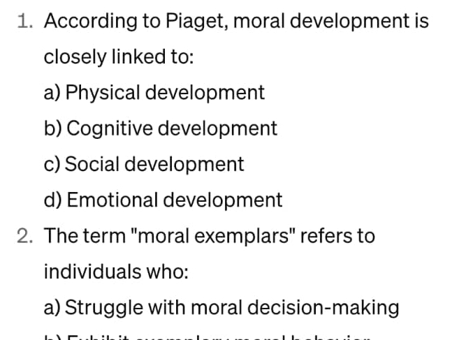 Solved According to Piaget moral development is closely Chegg