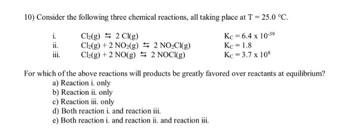 Solved 10) Consider the following three chemical reactions, | Chegg.com