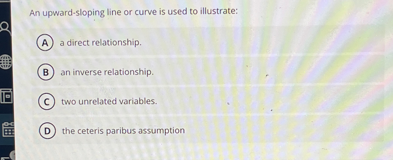 Solved An upward-sloping line or curve is used to | Chegg.com