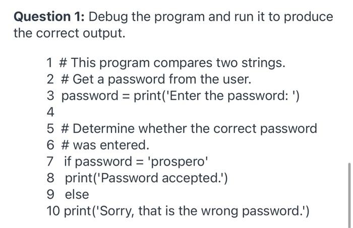 Solved Question 1: Debug The Program And Run It To Produce | Chegg.com