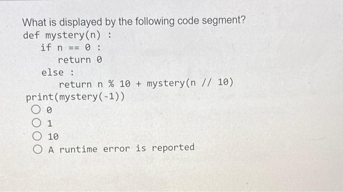 Solved What is displayed by the following code segment? def | Chegg.com