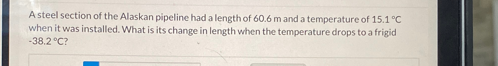 Solved A steel section of the Alaskan pipeline had a length | Chegg.com