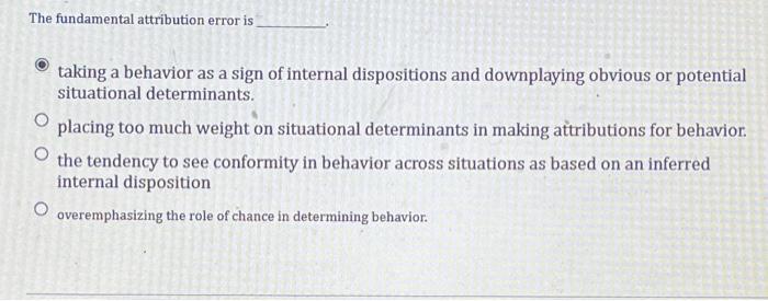 Solved The fundamental attribution error is taking a | Chegg.com