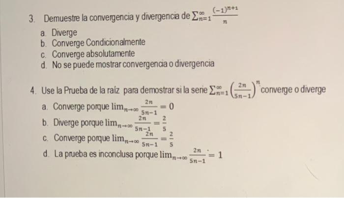 3. Demuestre la convergencia y divergencia de \( \sum_{n=1}^{\infty} \frac{(-1)^{n+1}}{n} \) a. Diverge b. Converge Condicion