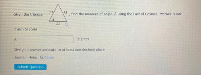 Solved Given The Triangle 75 15 Find The Measure Of Angle A Chegg Com