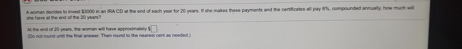 Solved A woman decides to invest $3000 in an IRA CD at the | Chegg.com