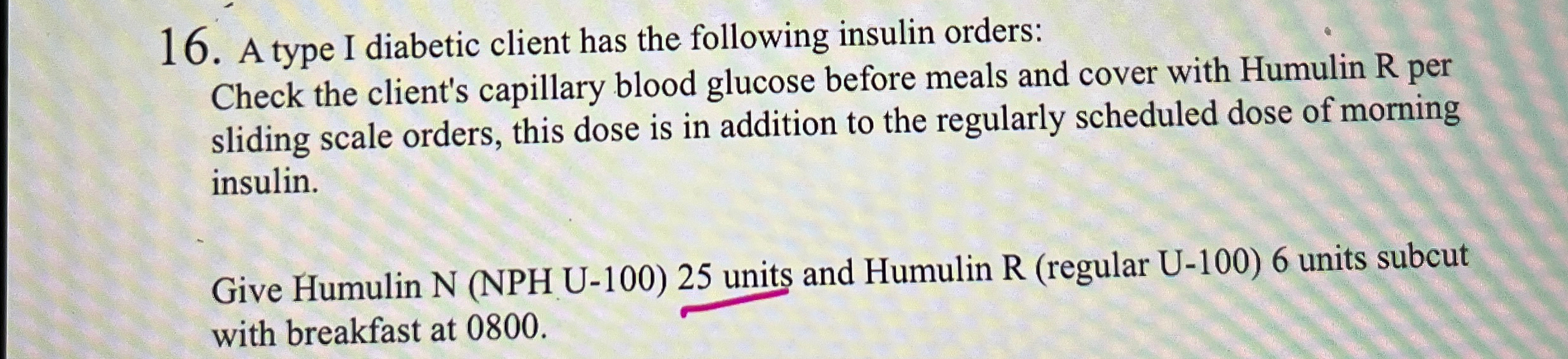 Solved A type I diabetic client has the following insulin | Chegg.com