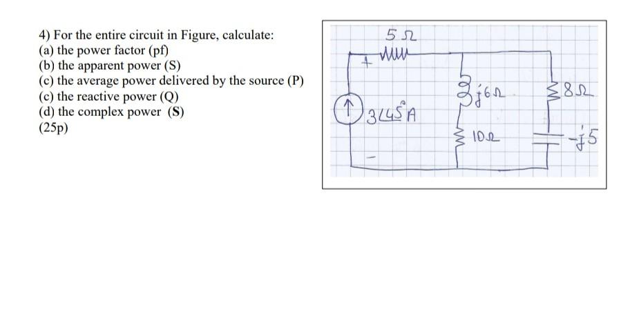 Solved 52 now + 4) For the entire circuit in Figure, | Chegg.com