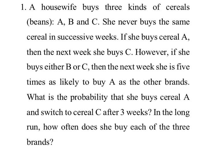 Solved 1. A Housewife Buys Three Kinds Of Cereals (beans): | Chegg.com