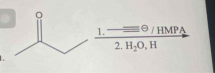 Solved 1. ≡ˉ/HMPA2⋅H2O,H | Chegg.com