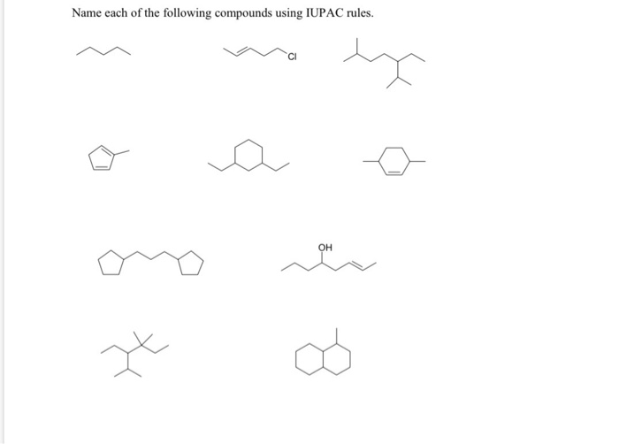 Solved Name Each Of The Following Compounds Using Iupac 7668