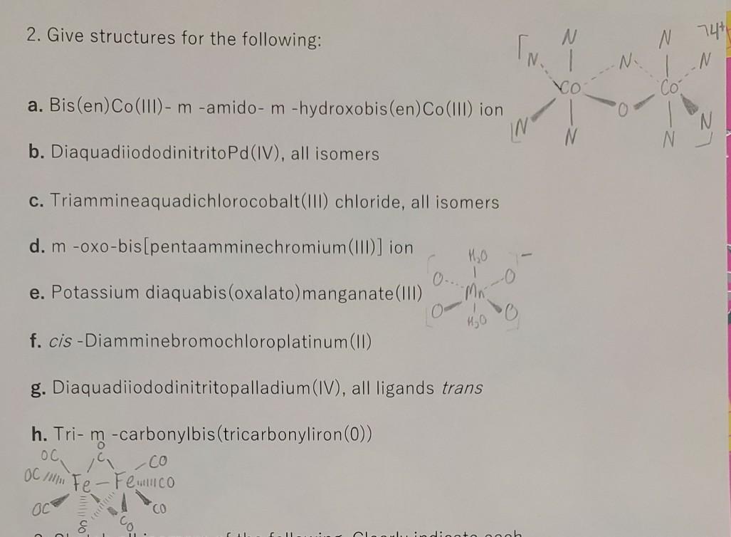 Solved 2 Give Structures For The Following N N 747 In A