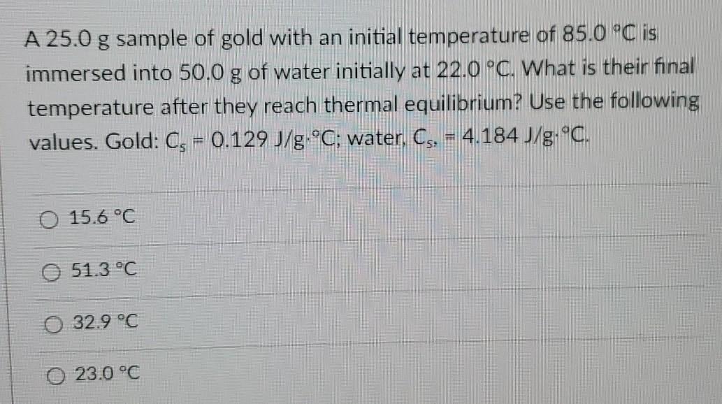 Solved A 25.0 G Sample Of Gold With An Initial Temperature | Chegg.com