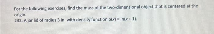 Solved For the following exercises, find the mass of the | Chegg.com