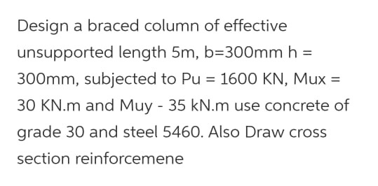 Braced Column Problem Solved Design a braced column of effective unsupported | Chegg.com