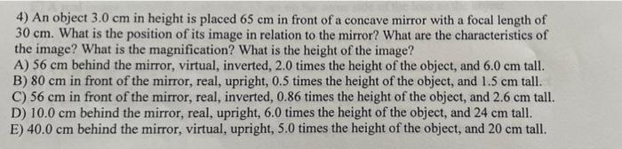 Solved 4) An object 3.0 cm in height is placed 65 cm in | Chegg.com