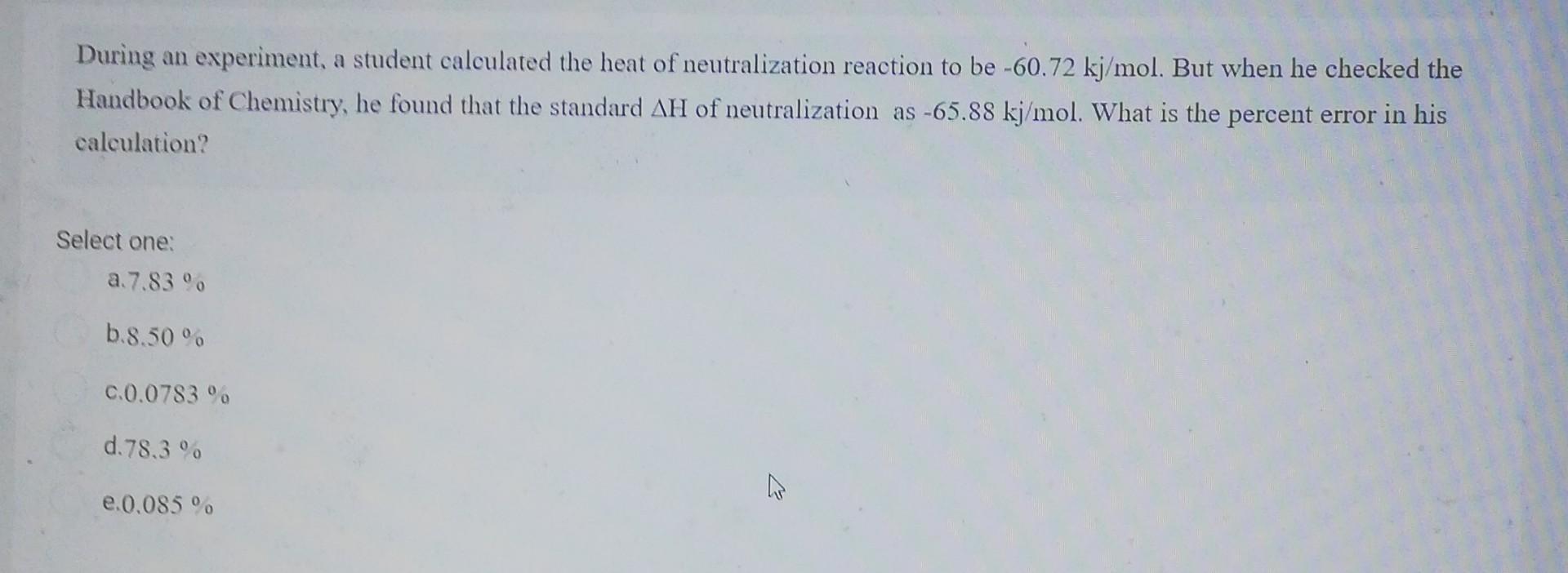 Solved During An Experiment, A Student Calculated The Heat | Chegg.com